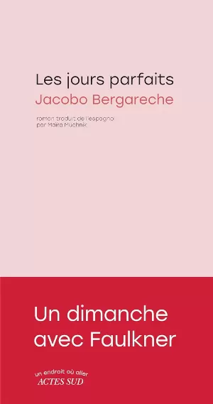 Jacobo Bergareche - Les Jours parfaits